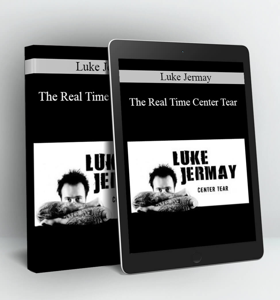 The Real Time Center Tear - Luke Jermay