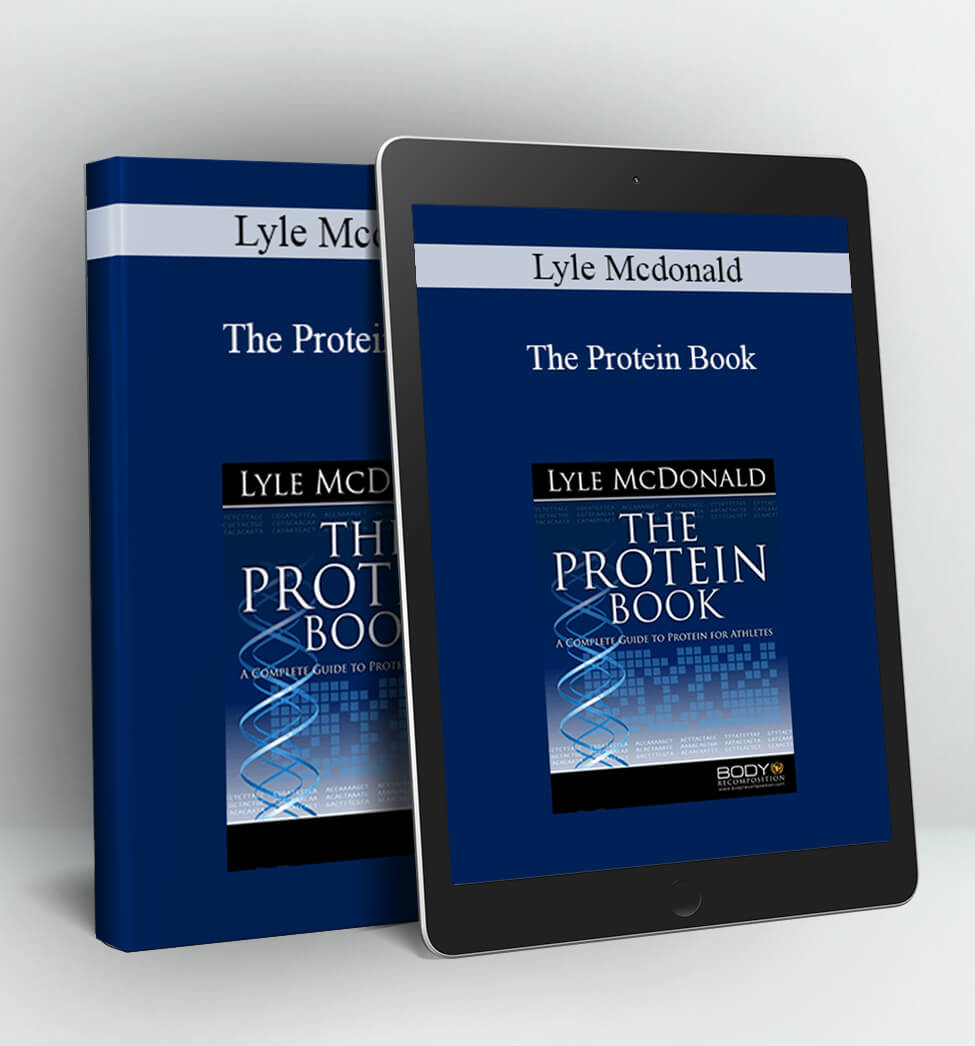 The Protein Book - Lyle Mcdonald