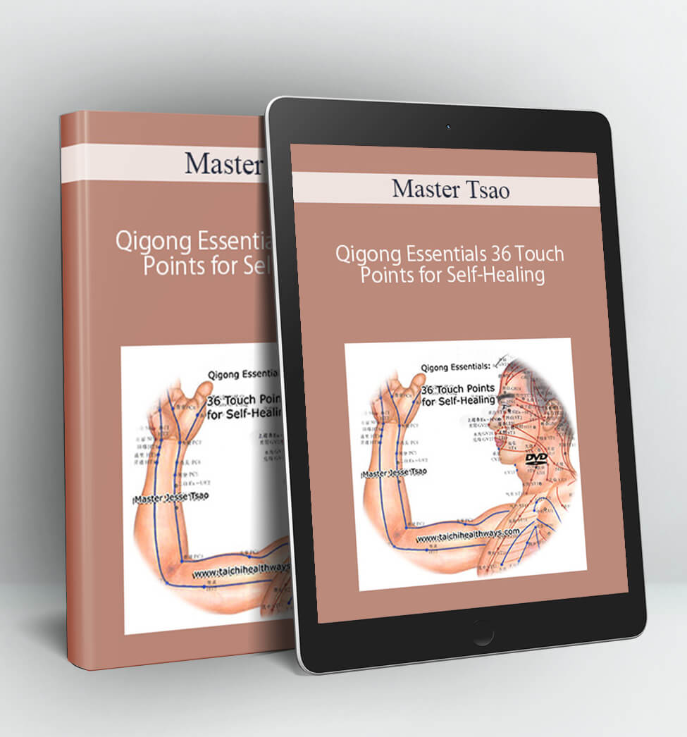 Qigong Essentials 36 Touch Points for Self-Healing - Master Tsao