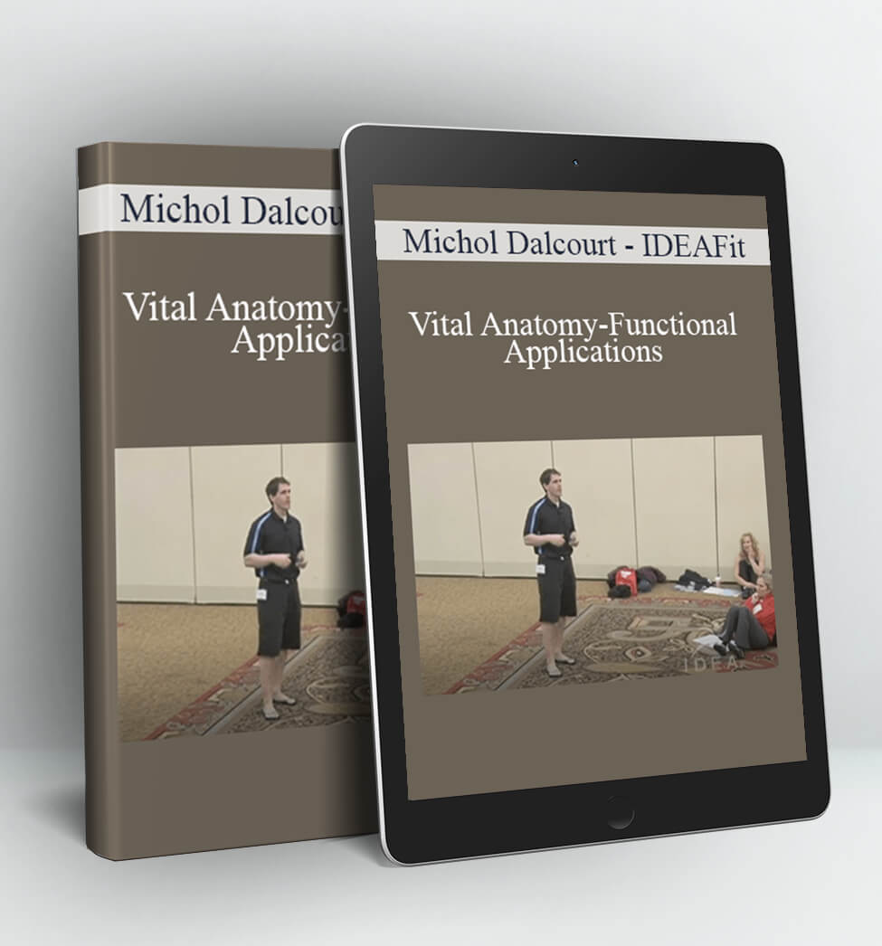 IDEAFit - Vital Anatomy-Functional Applications - Michol Dalcourt