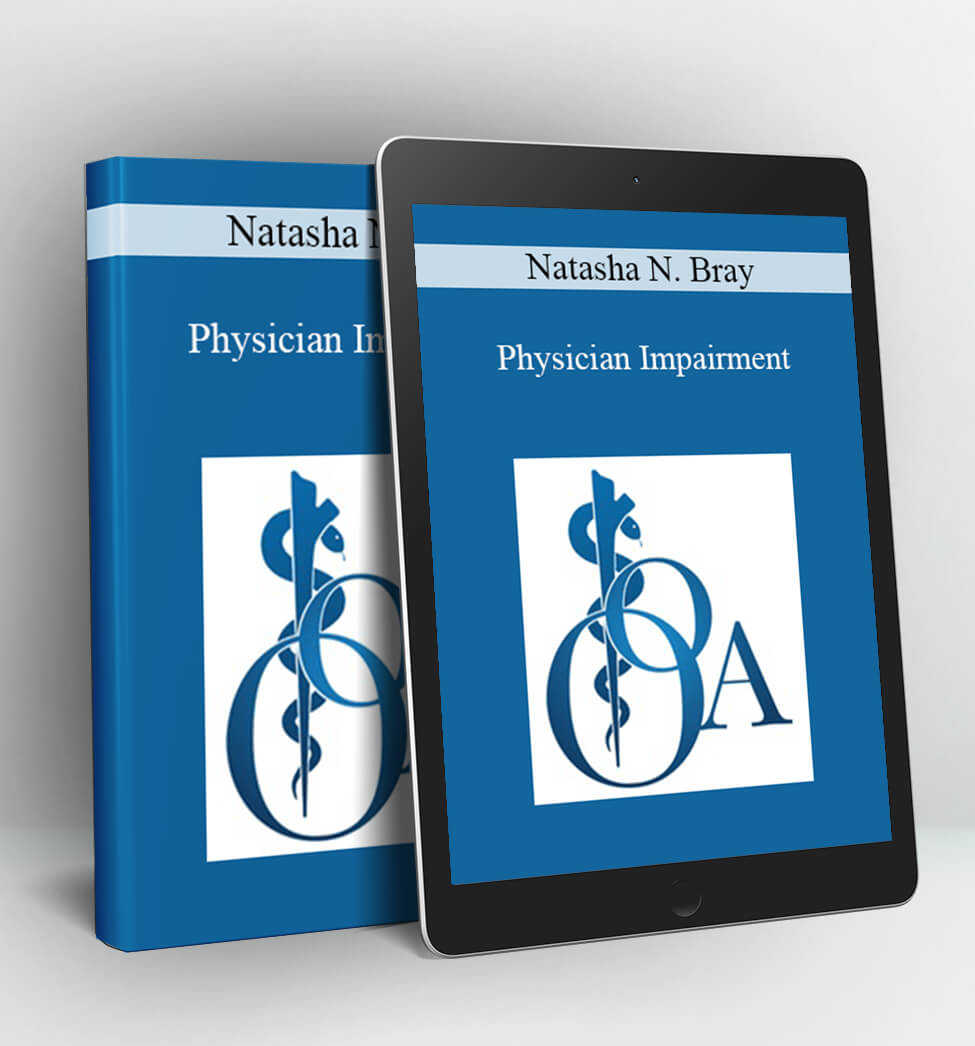 Physician Impairment - Natasha N. Bray