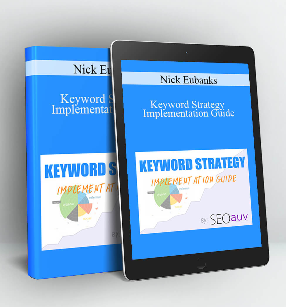 Keyword Strategy Implementation Guide - Nick Eubanks