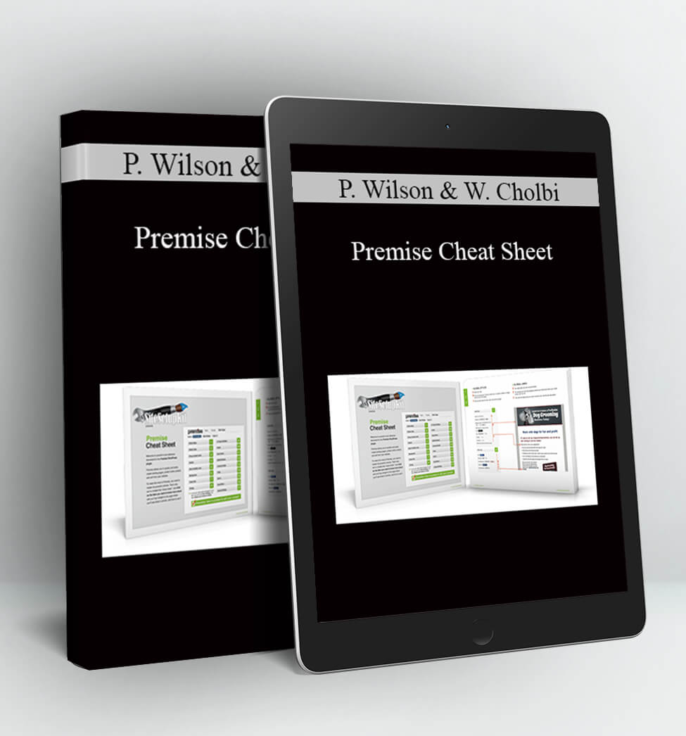 Premise Cheat Sheet - Pamela Wilson & Wendy Cholbi