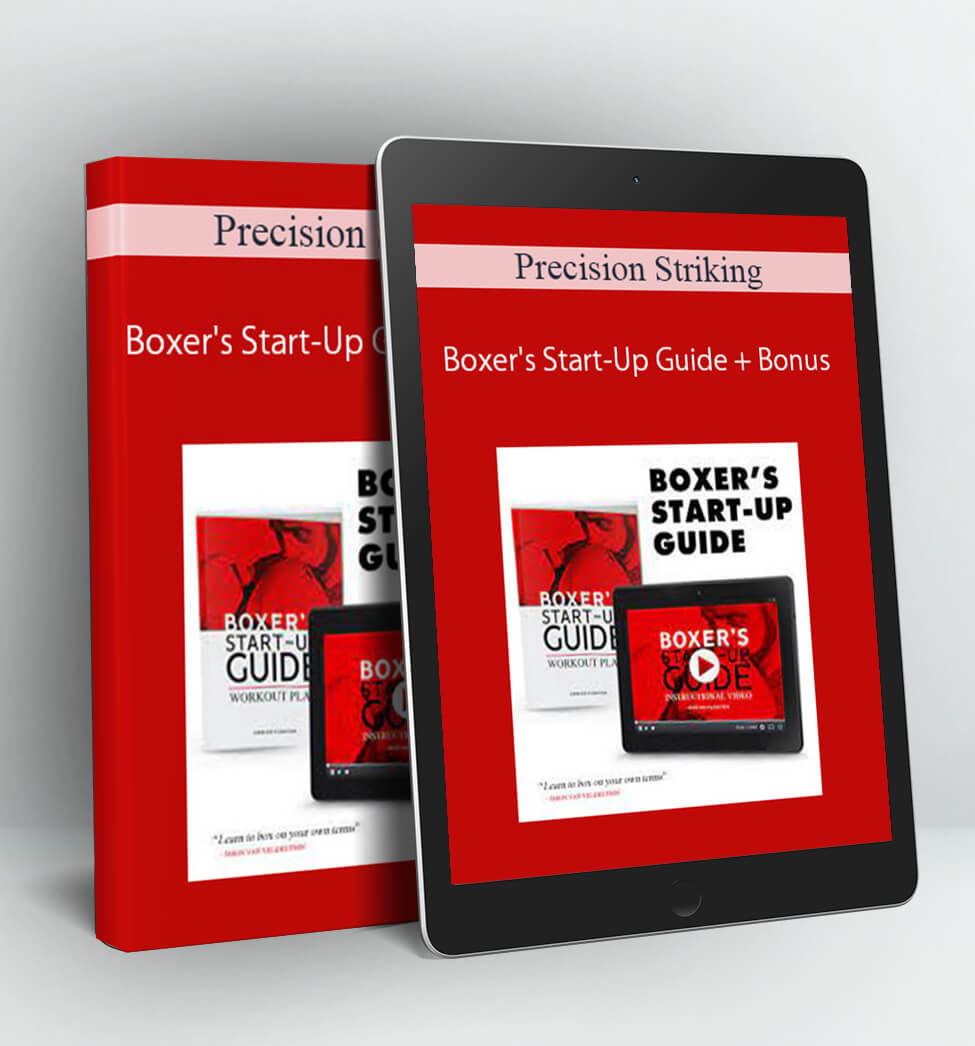 Precision Striking - Boxer's Start-Up Guide + Bonus