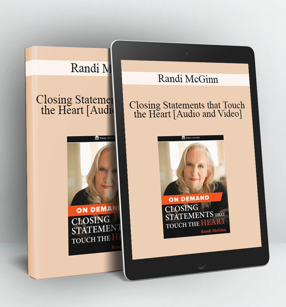 Closing Statements that Touch the Heart - Randi McGinn