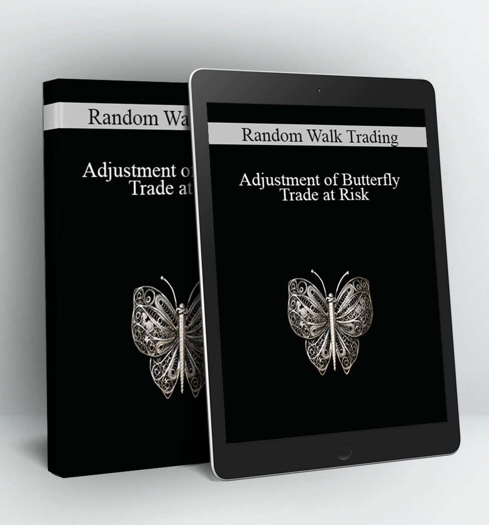 Random Walk Trading - Adjustment of Butterfly Trade at Risk