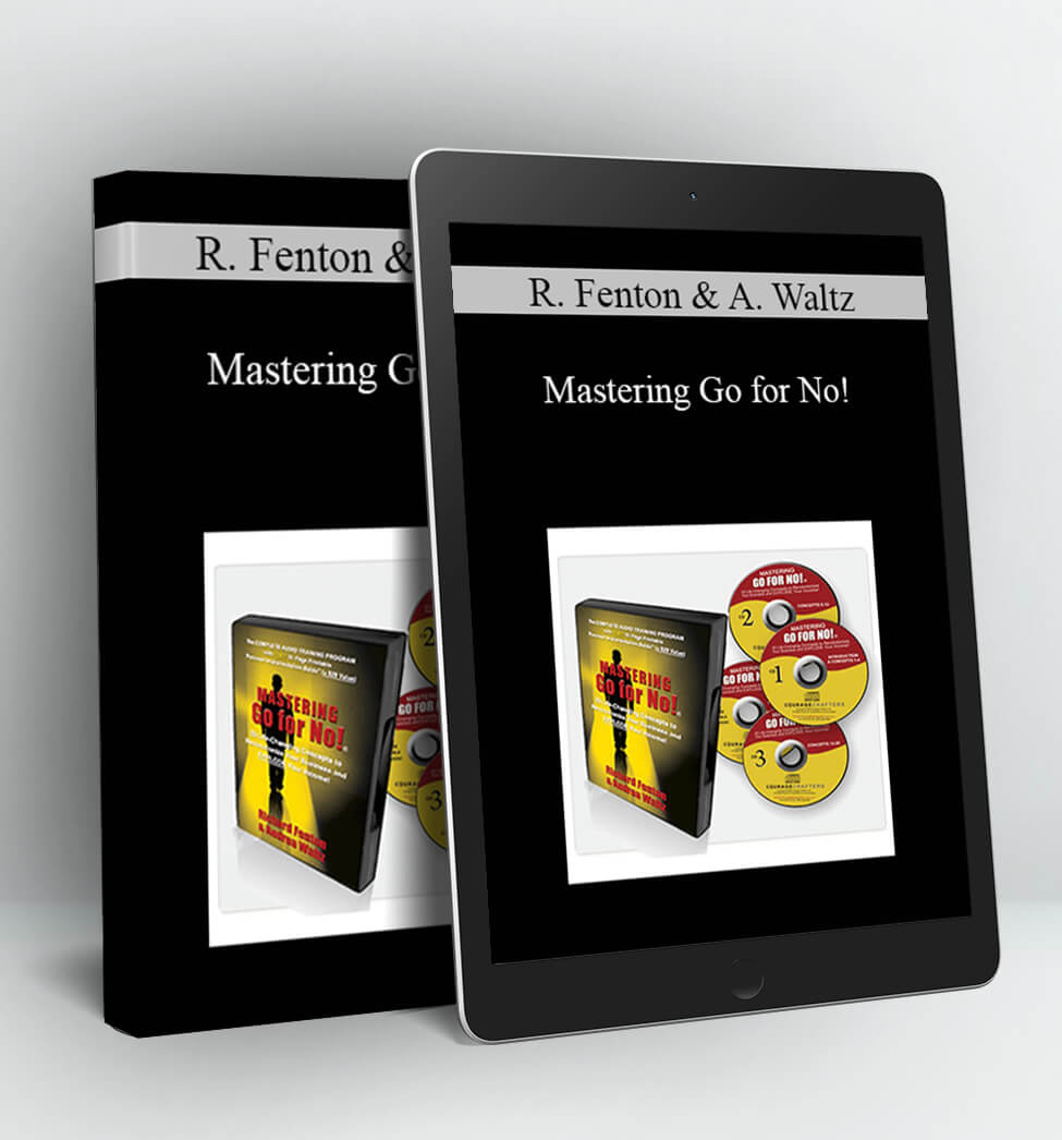 Mastering Go for No! - Richard Fenton & Andrea Waltz