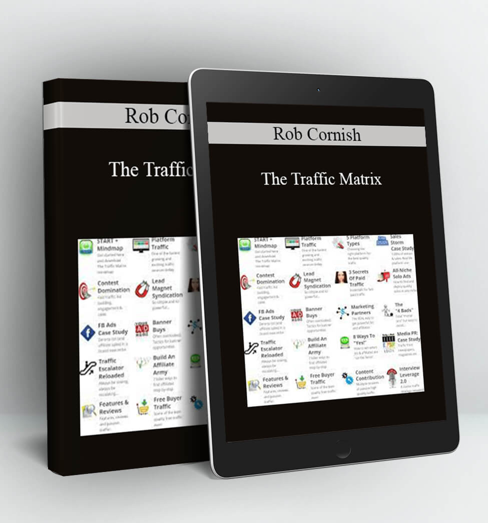 The Traffic Matrix + 5 Case Studies + 4 Week Cash Machine - Rob Cornish