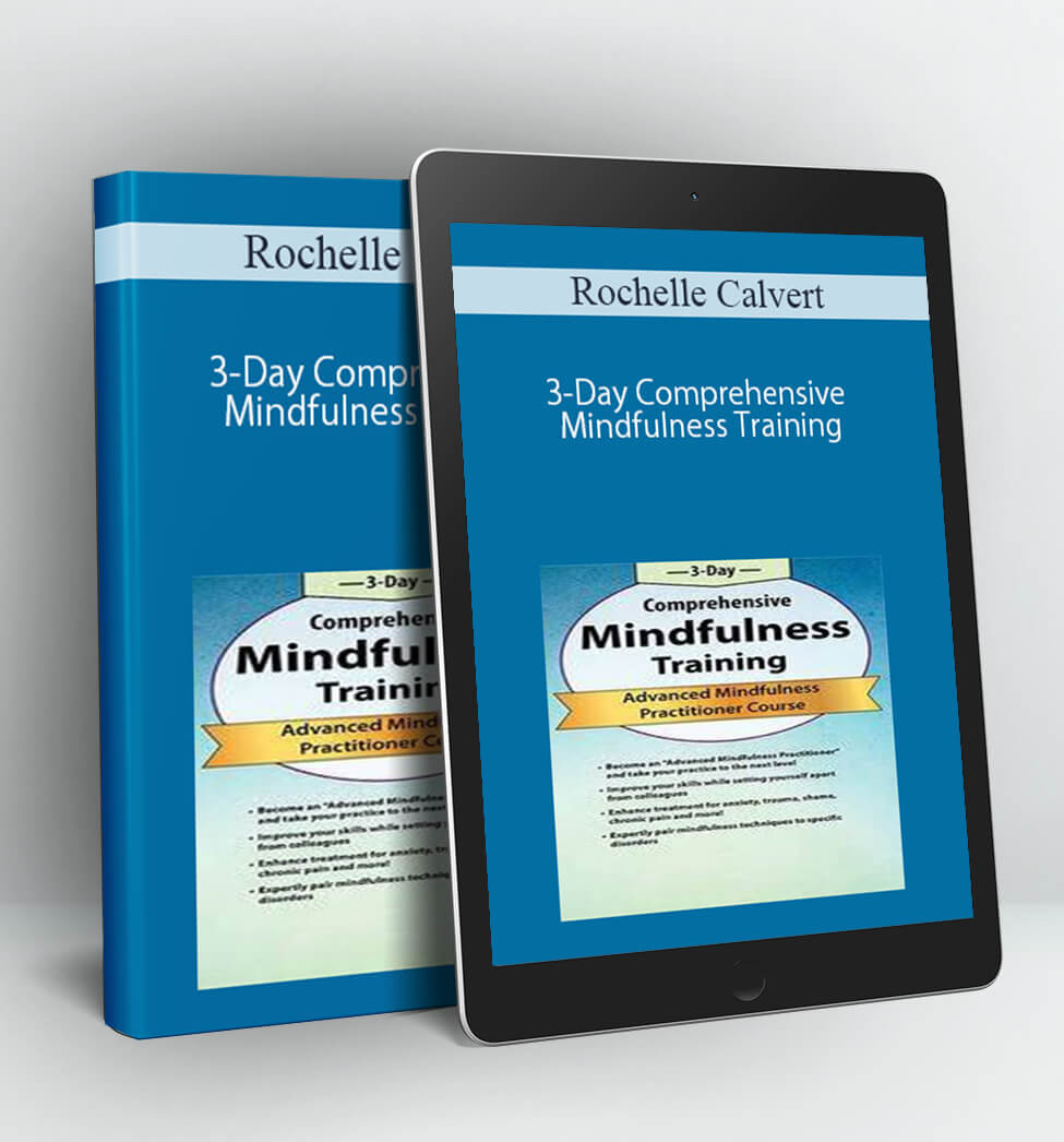 3-Day Comprehensive Mindfulness Training - Rochelle Calvert