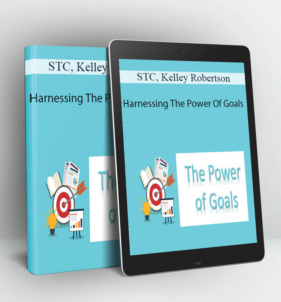 Harnessing The Power Of Goals - STC