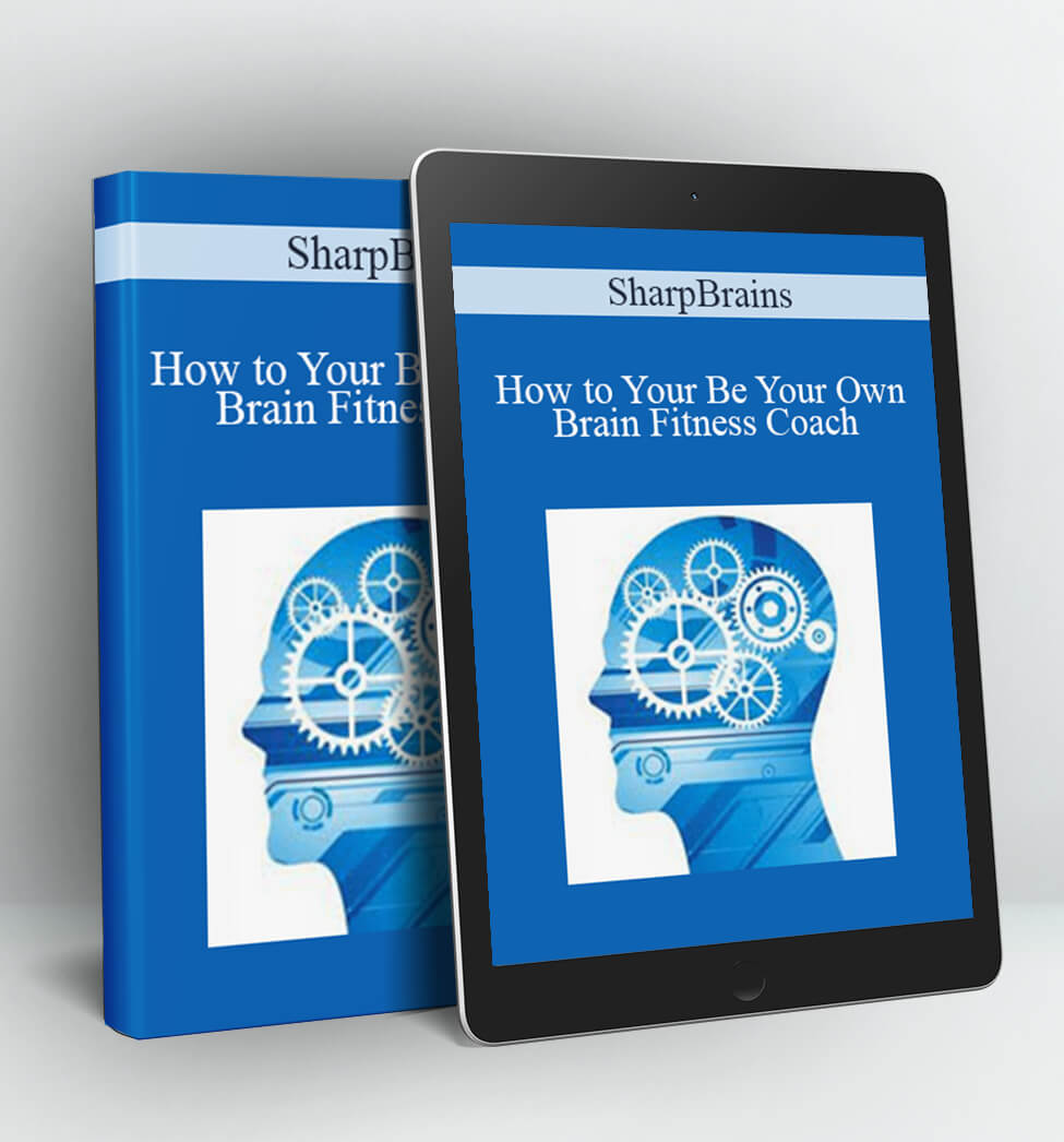 How to Your Be Your Own Brain Fitness Coach - SharpBrains