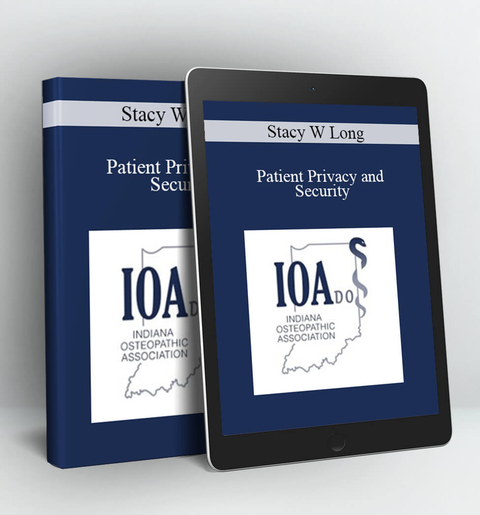 Patient Privacy and Security - Stacy W Long