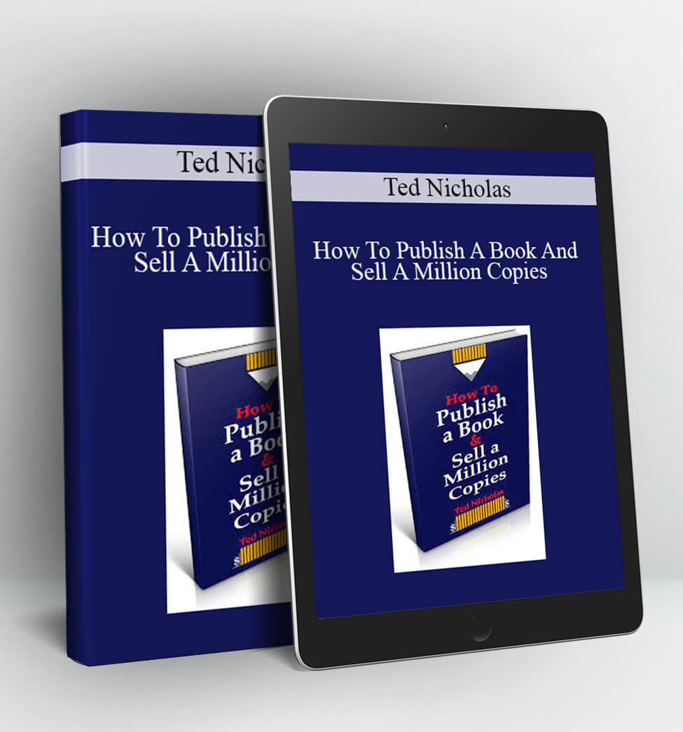 How To Publish A Book And Sell A Million Copies - Ted Nicholas