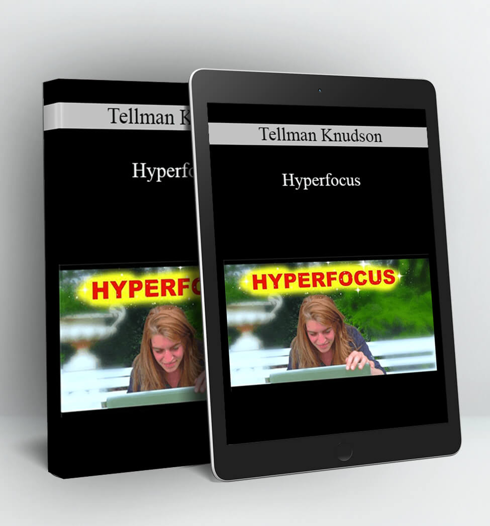 Hyperfocus - Tellman Knudson