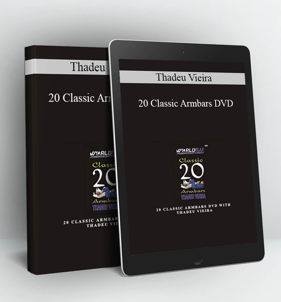 20 Classic Armbars DVD - Thadeu Vieira