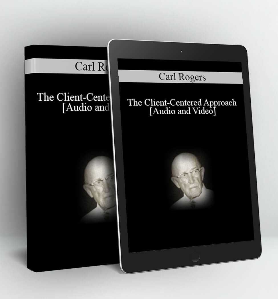 Carl Rogers - The Client-Centered Approach