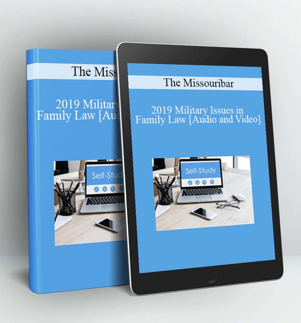 2019 Military Issues in Family Law - The Missouribar