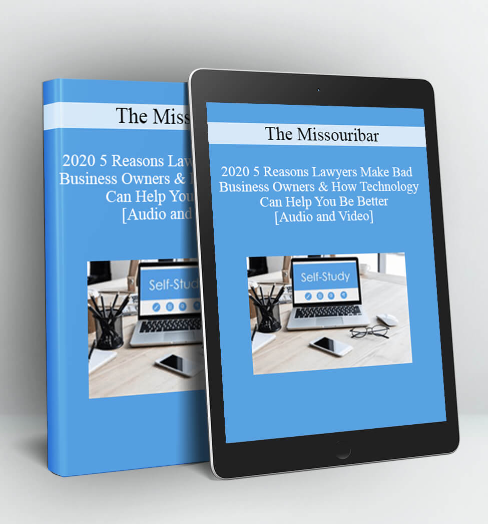 2020 5 Reasons Lawyers Make Bad Business Owners & How Technology Can Help You Be Better - The Missouribar