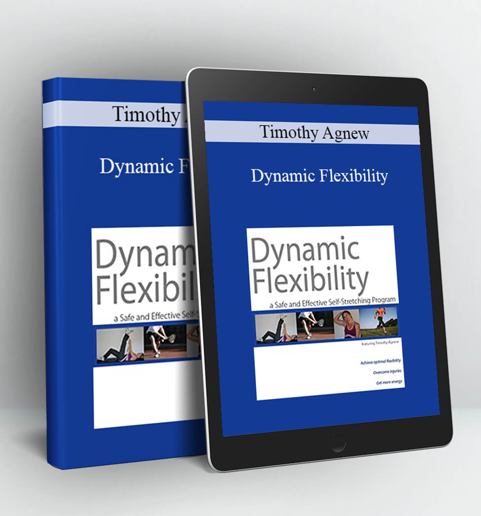 Dynamic Flexibility - Timothy Agnew