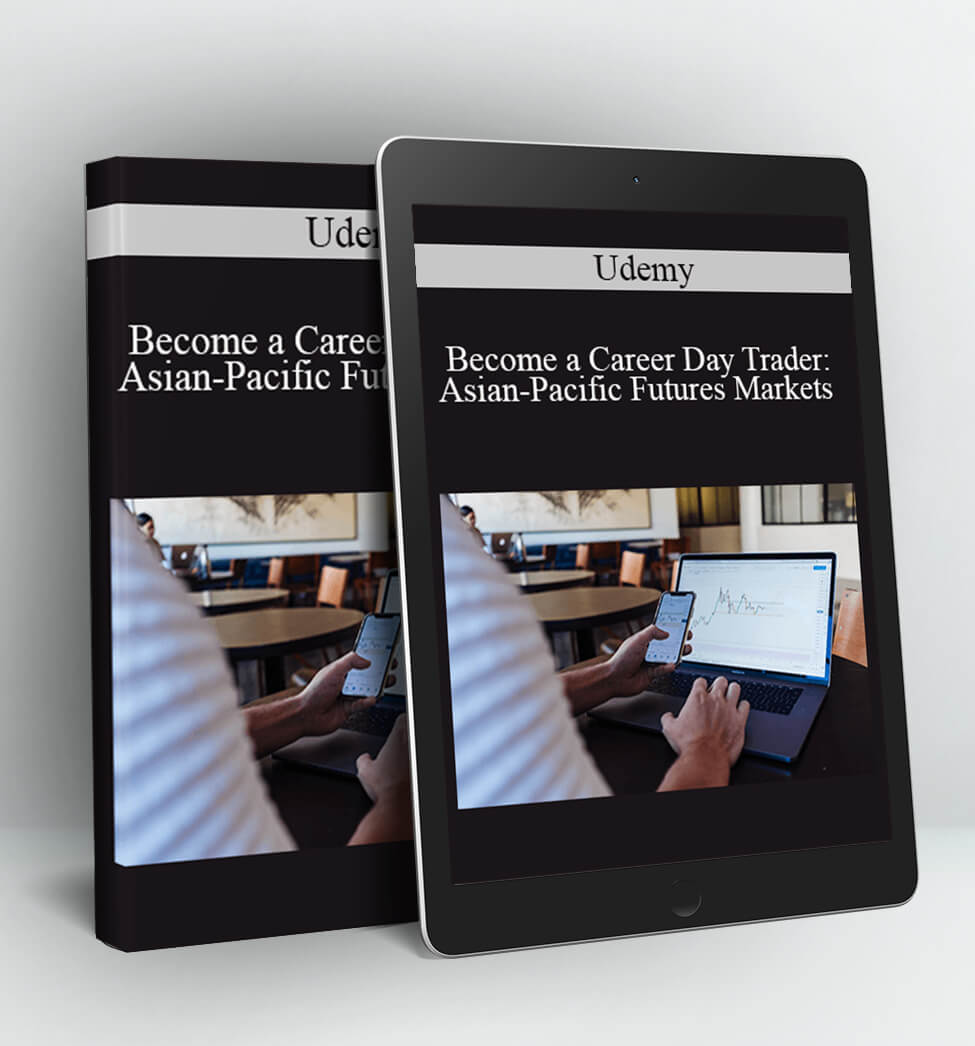 Udemy - Become a Career Day Trader: Asian-Pacific Futures Markets