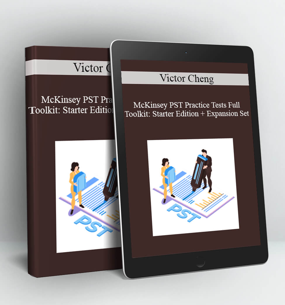 McKinsey PST Practice Tests (McKinsey Problem Solving Test: Speed Toolkit) Full Toolkit: Starter Edition + Expansion Set - Victor Cheng