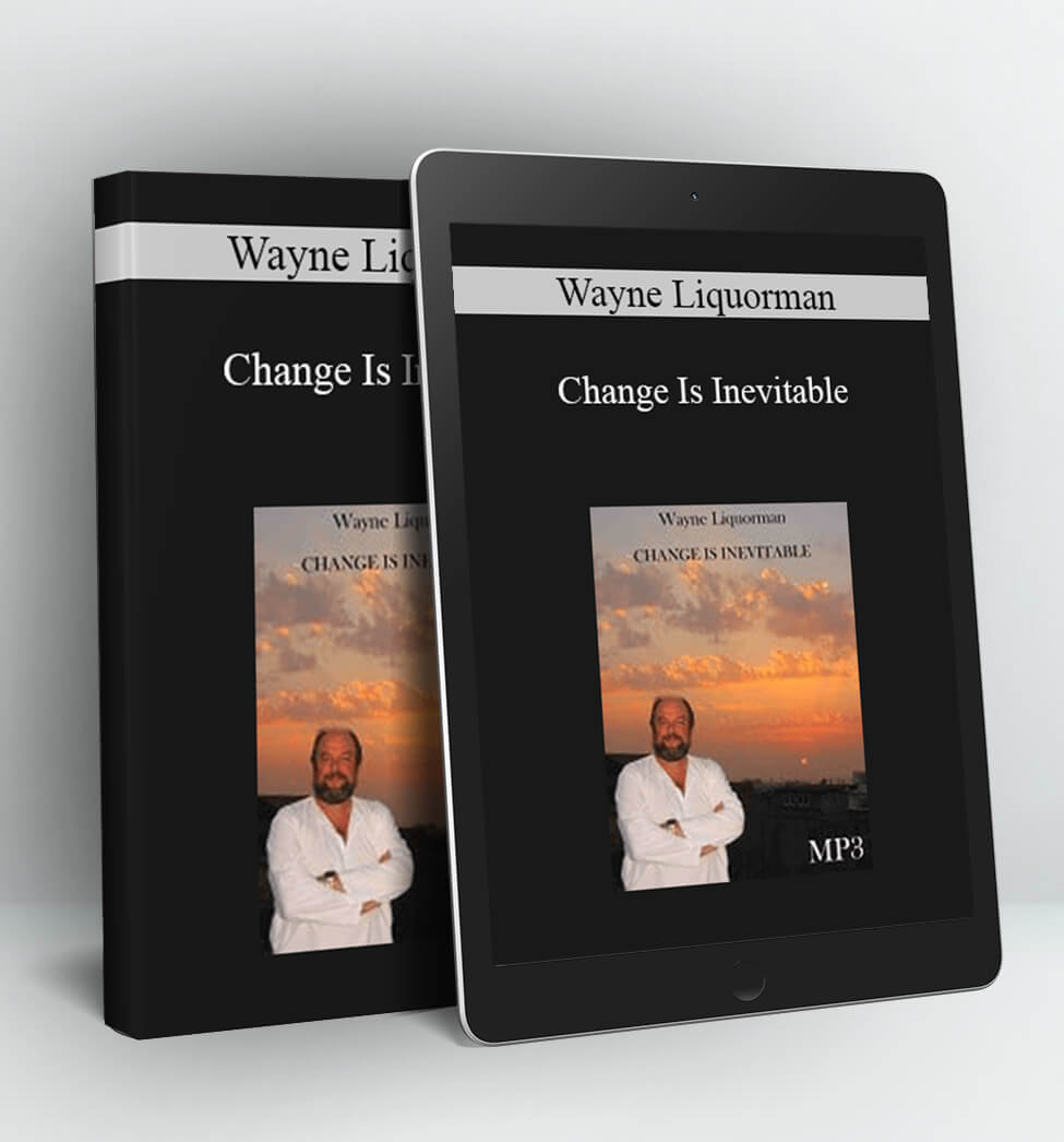 Change Is Inevitable - Wayne Liquorman