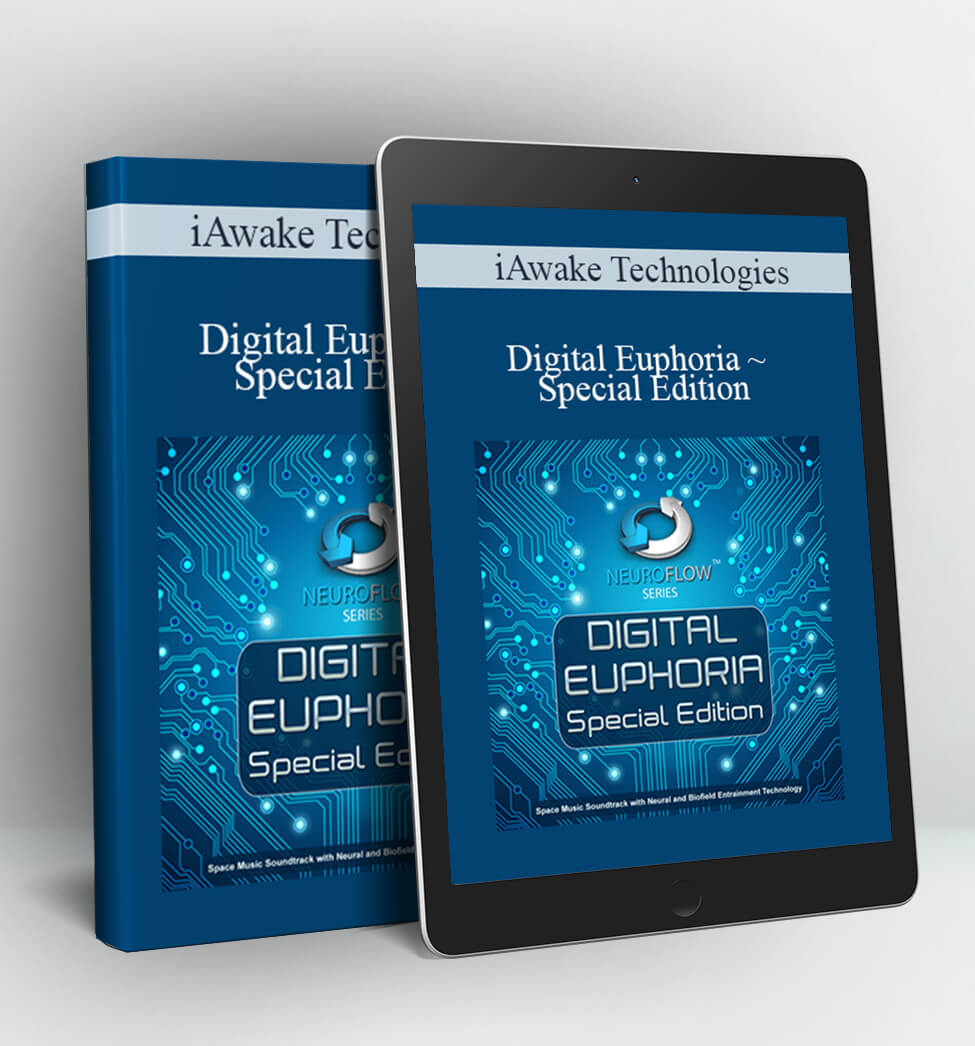 iAwake Technologies - Digital Euphoria ~ Special Edition