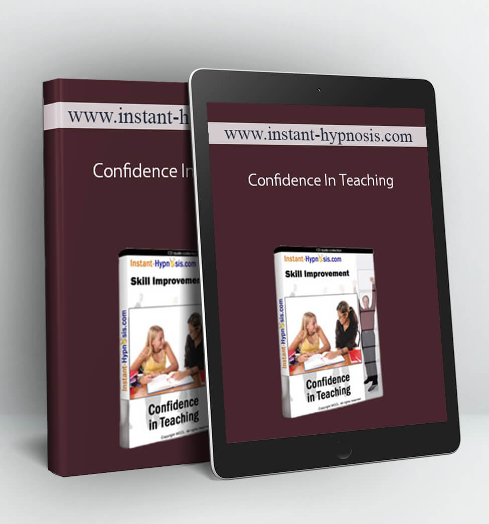 Confidence In Teaching - www.instant-hypnosis.com