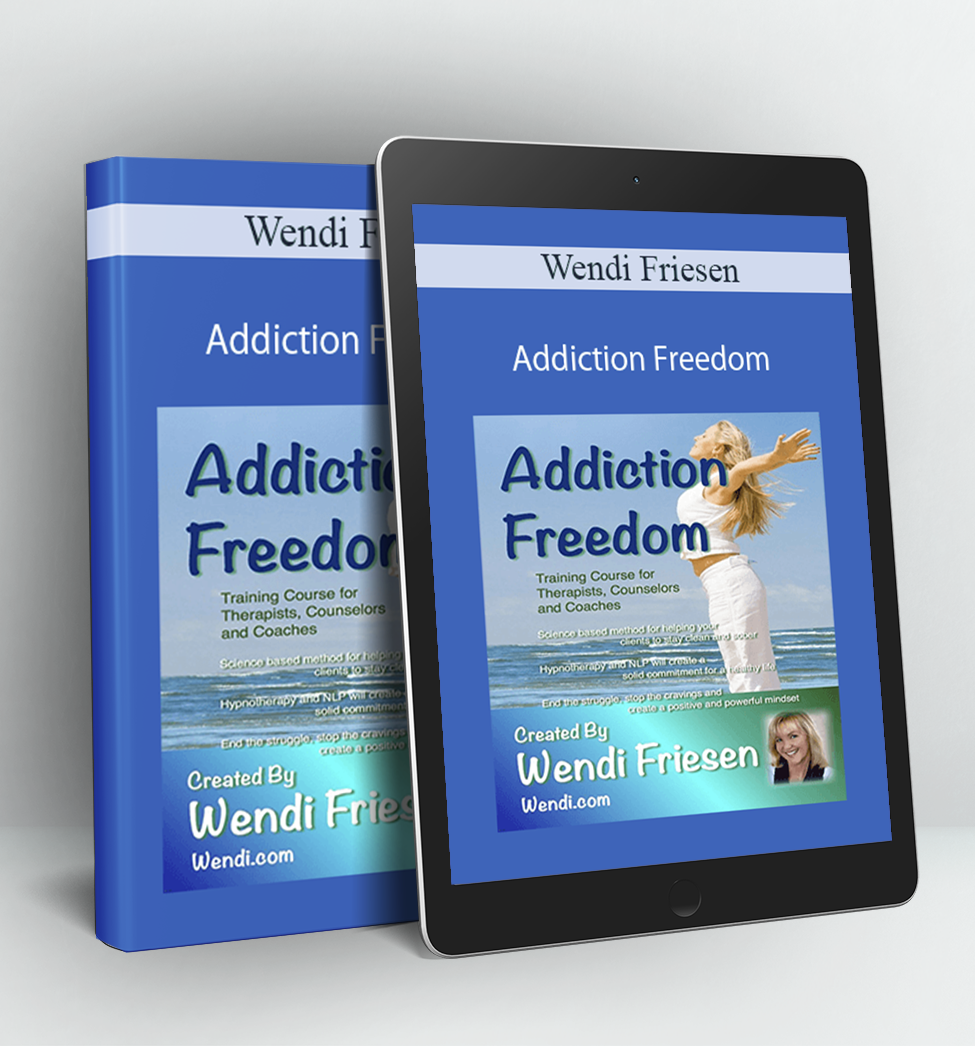 Addiction Freedom - Wendi Friesen