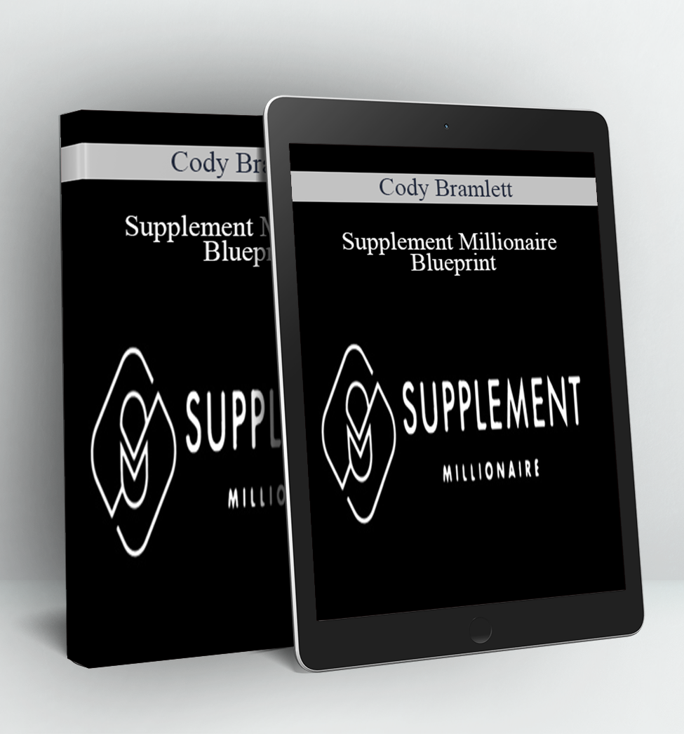 Supplement Millionaire Blueprint - Cody Bramlett