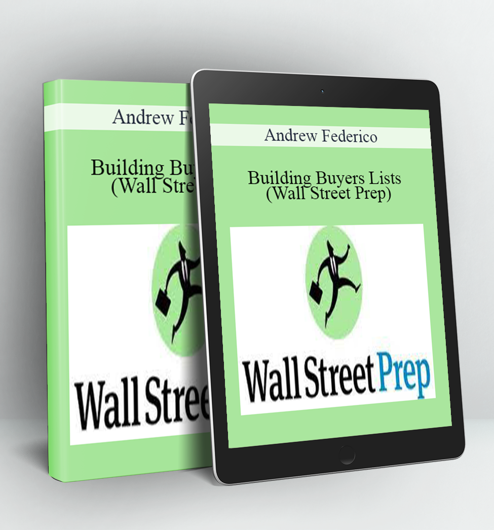 Building Buyers Lists (Wall Street Prep) - Andrew Federico