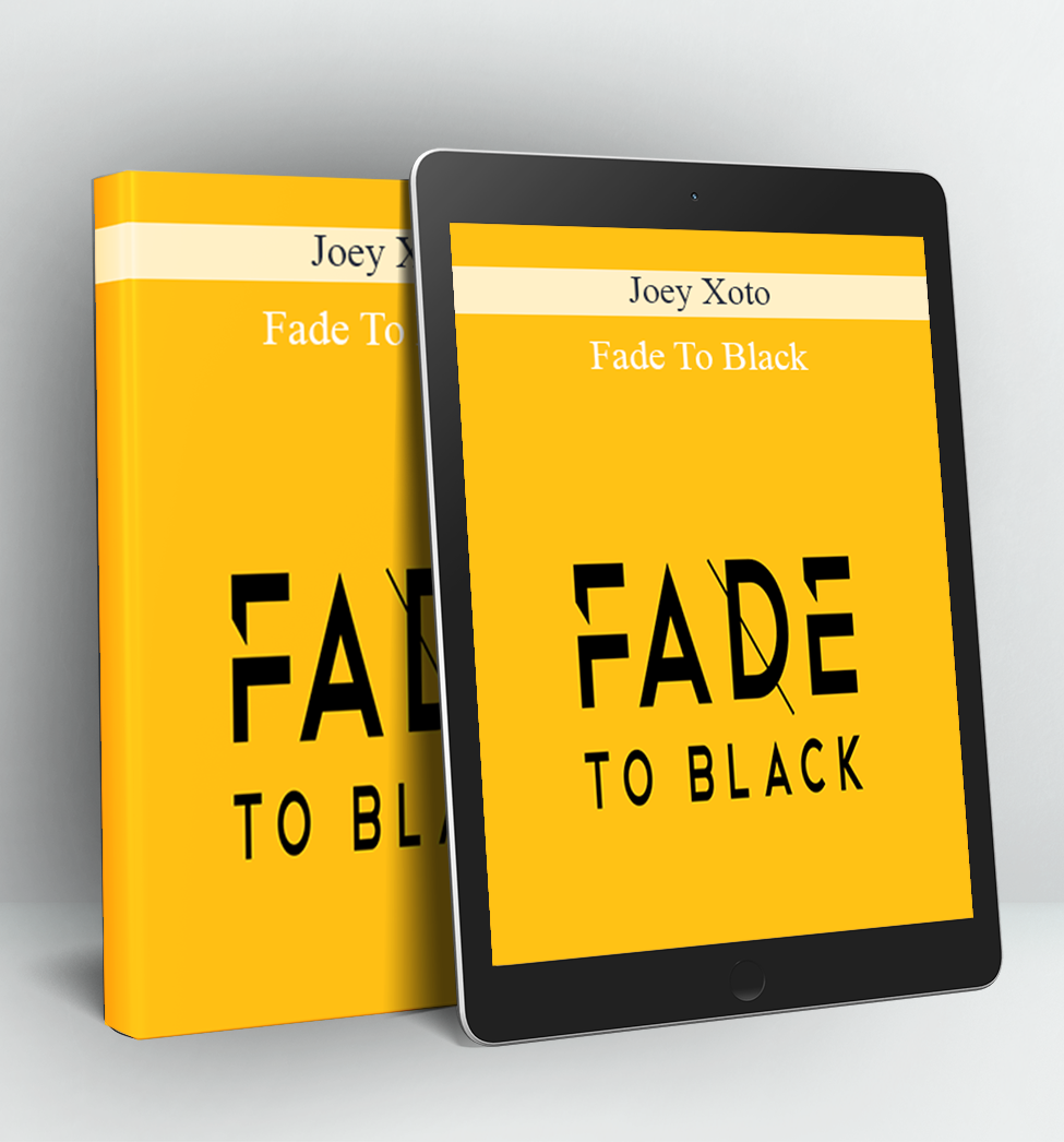 Fade To Black - Joey Xoto