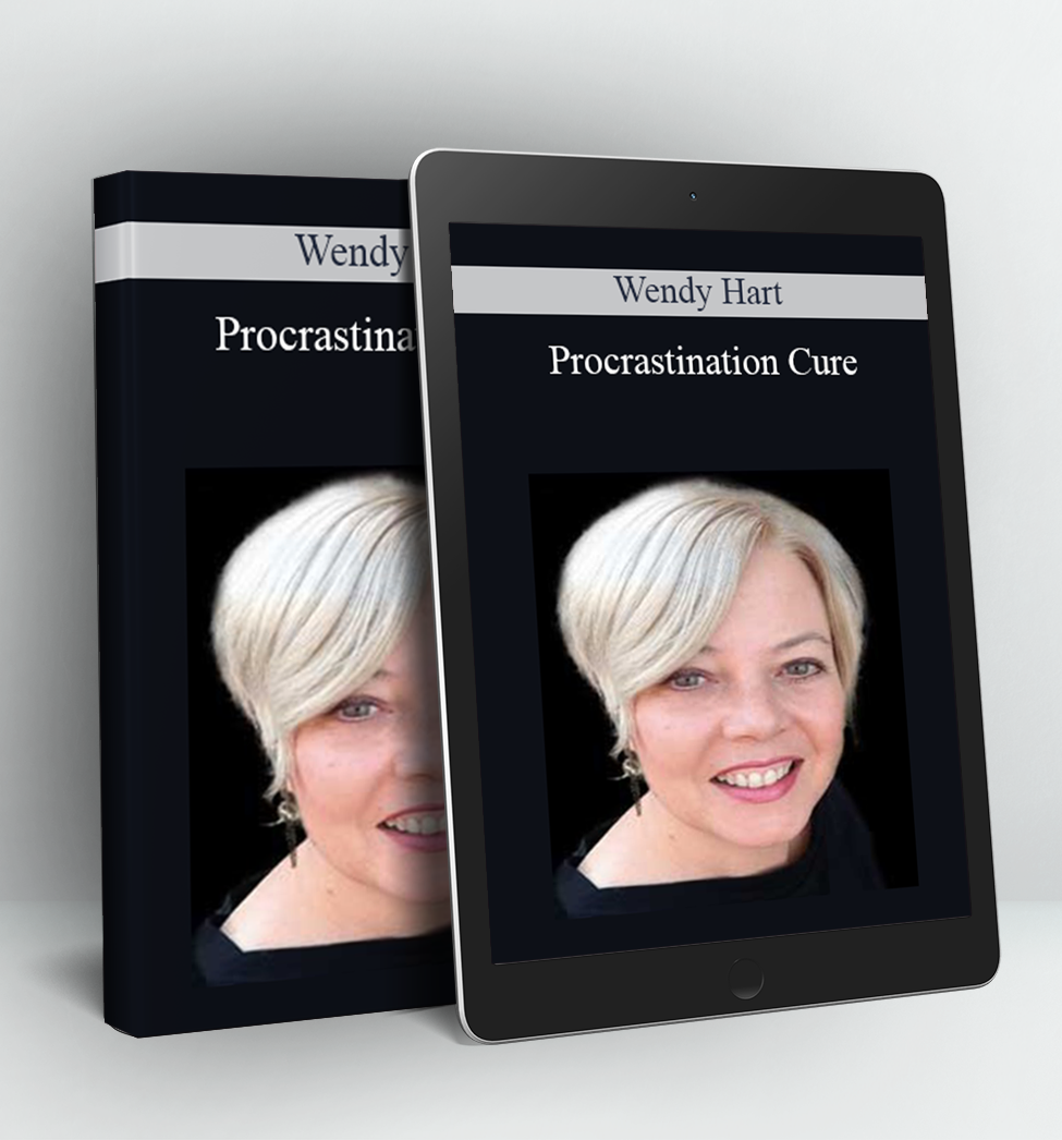 Procrastination Cure - Wendy Hart