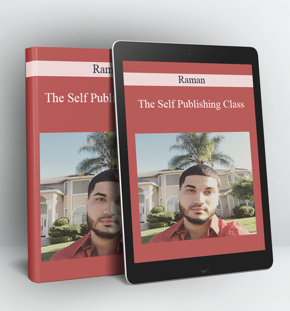 The Self Publishing Class - Raman