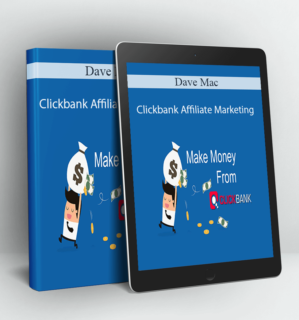 Clickbank Affiliate Marketing - Dave Mac