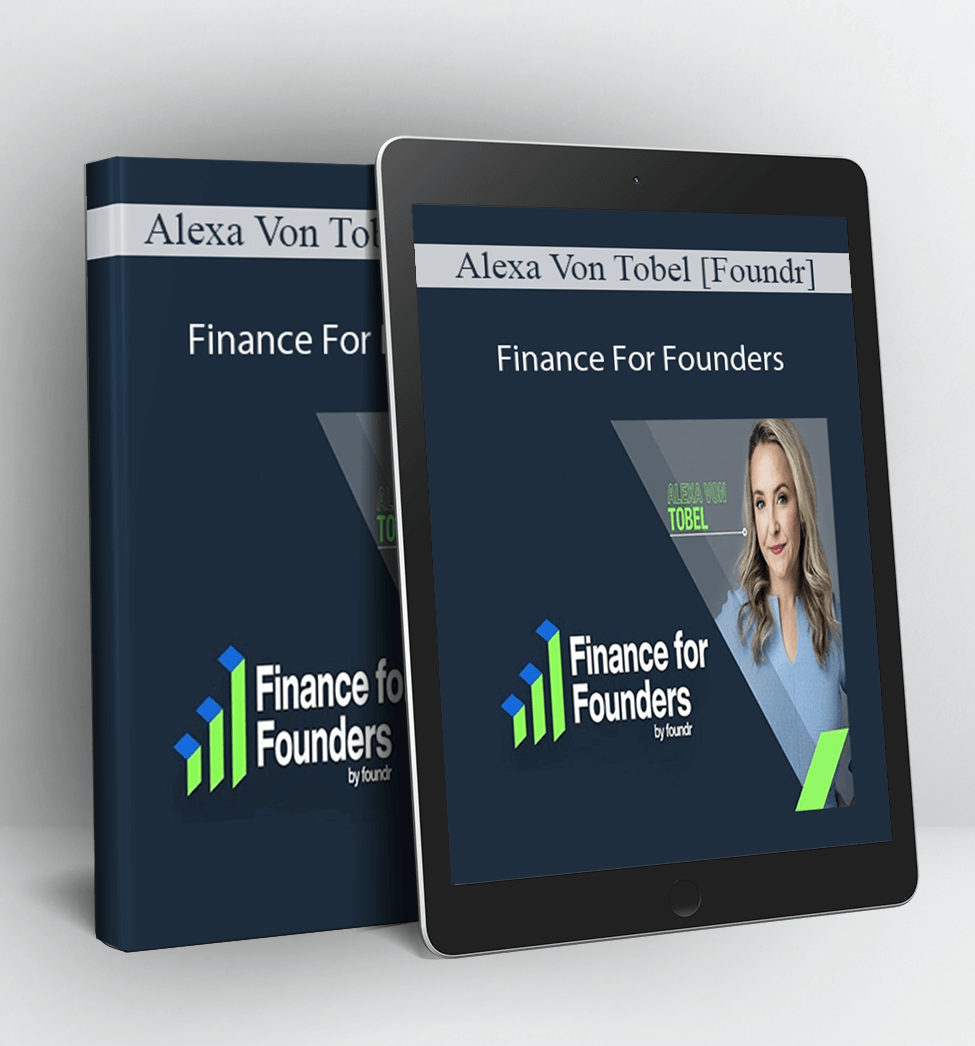 Finance For Founders - Alexa Von Tobel [Foundr]