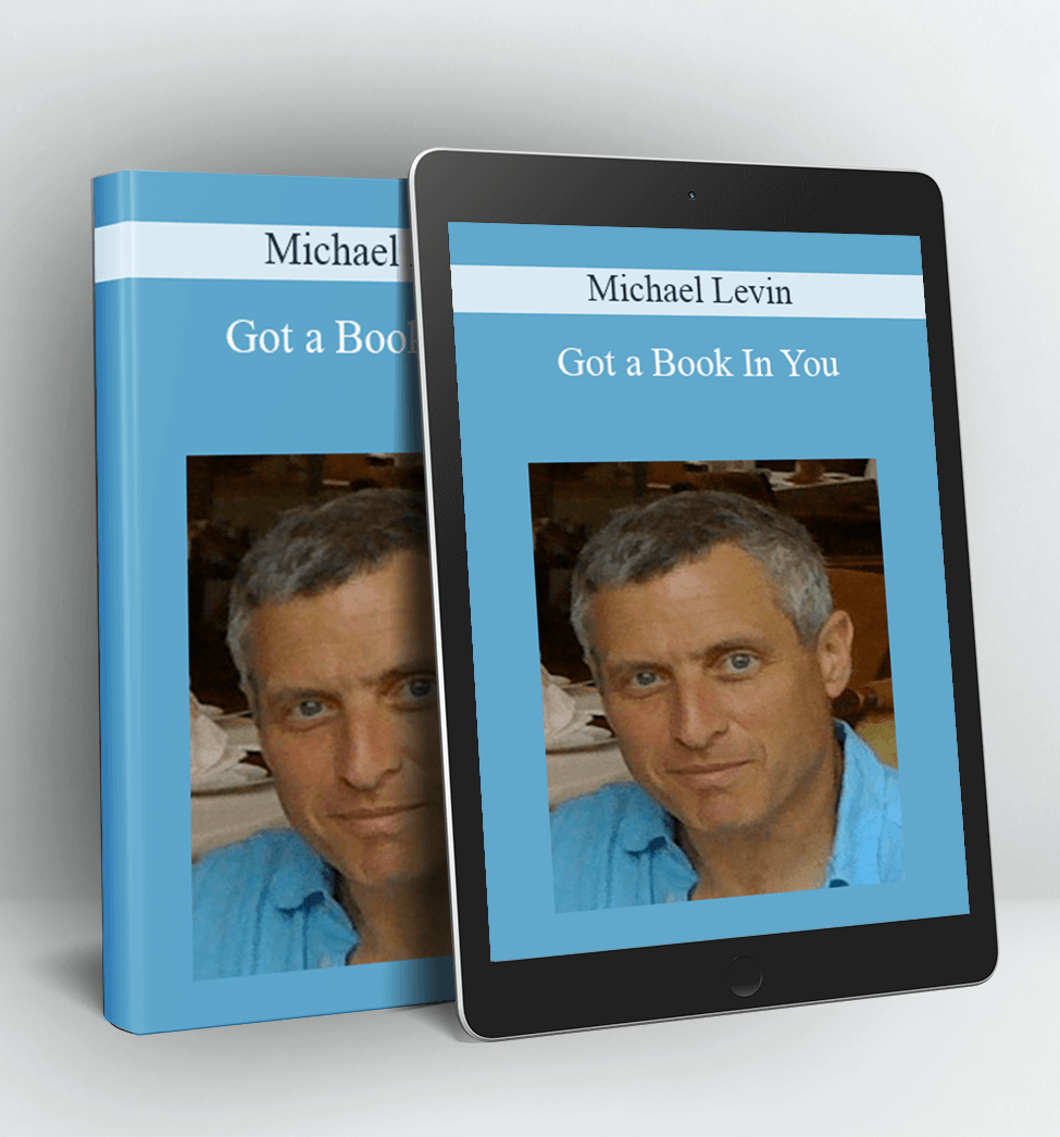 Got a Book In You - Michael Levin