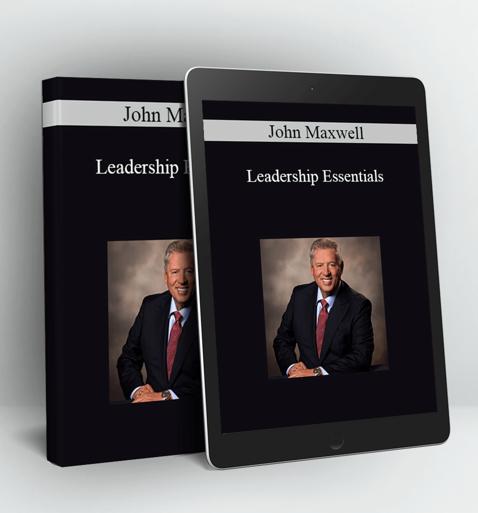 Leadership Essentials - John Maxwell