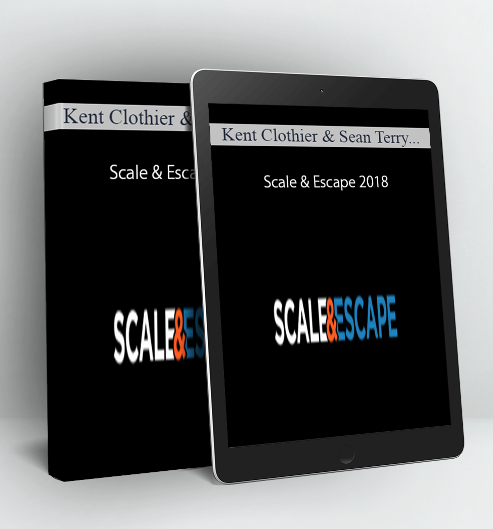 Scale & Escape 2018 - Kent Clothier & Sean Terry & Dean Graziosi & Others