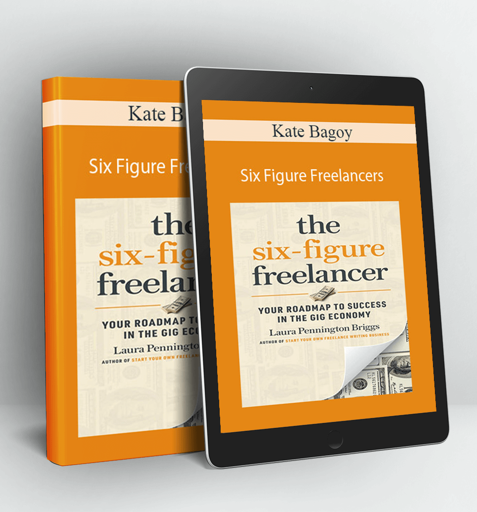 Six Figure Freelancers - Kate Bagoy