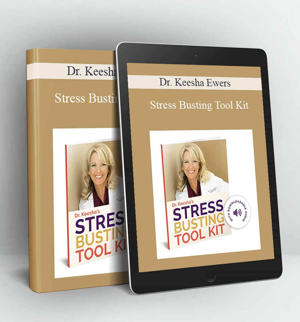 Stress Busting Tool Kit - Dr. Keesha Ewers