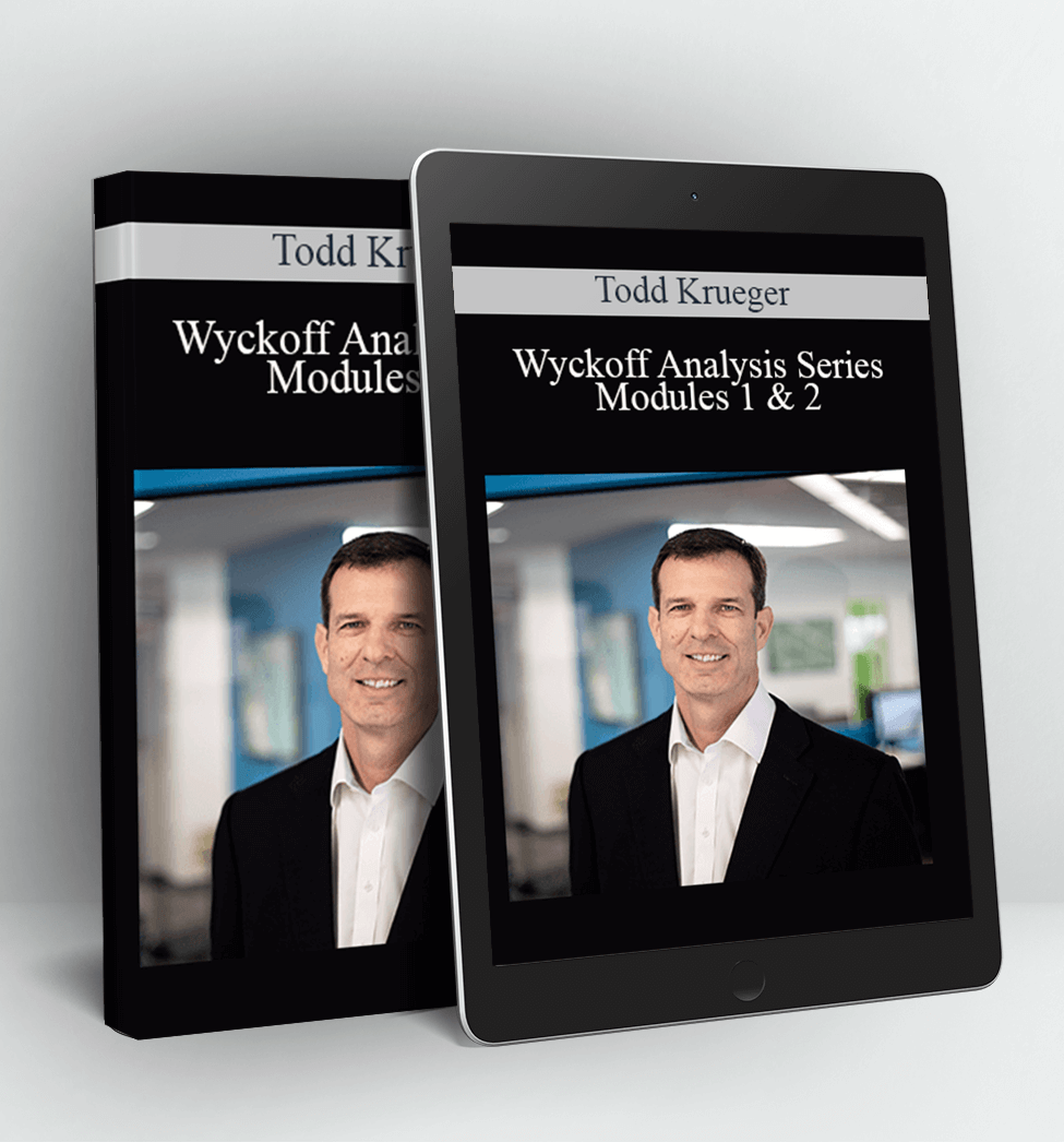 Wyckoff Analysis Series Modules 1 & 2 - Todd Krueger