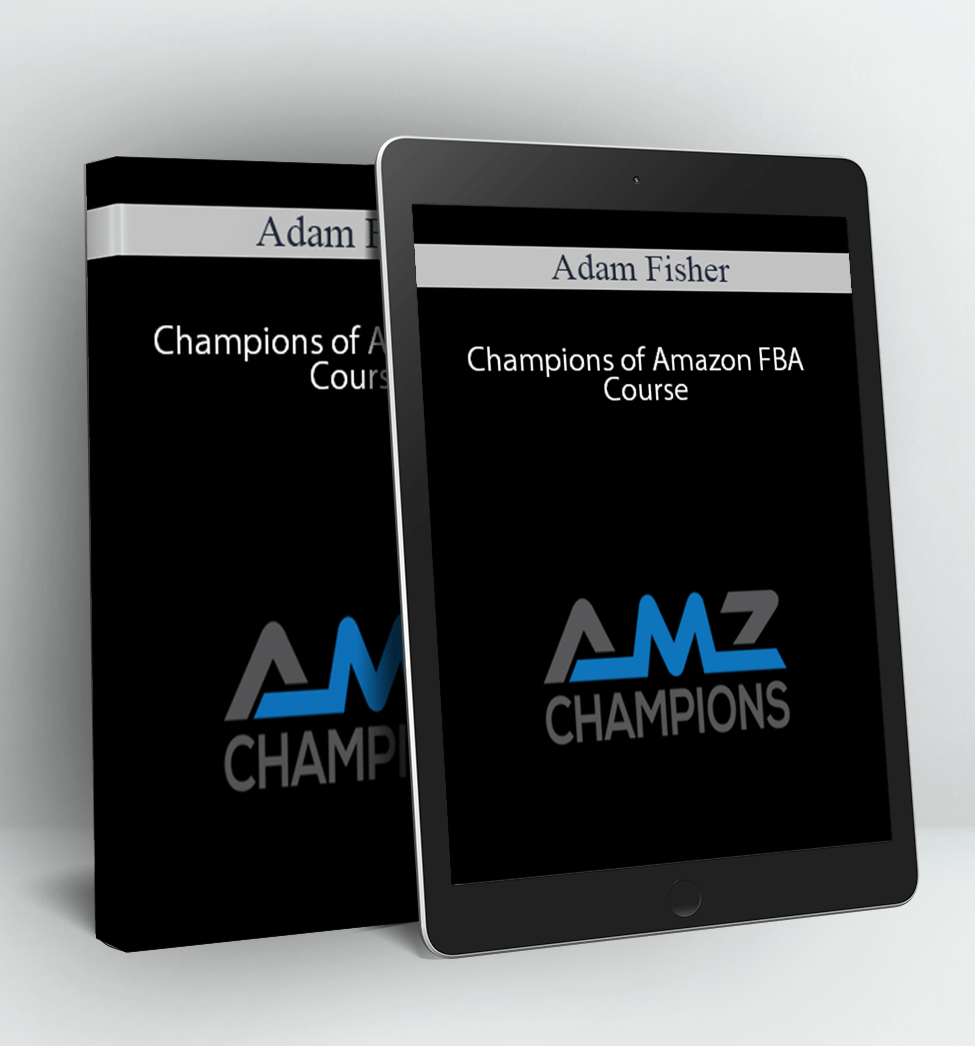 Champions of Amazon FBA Course - Adam Fisher