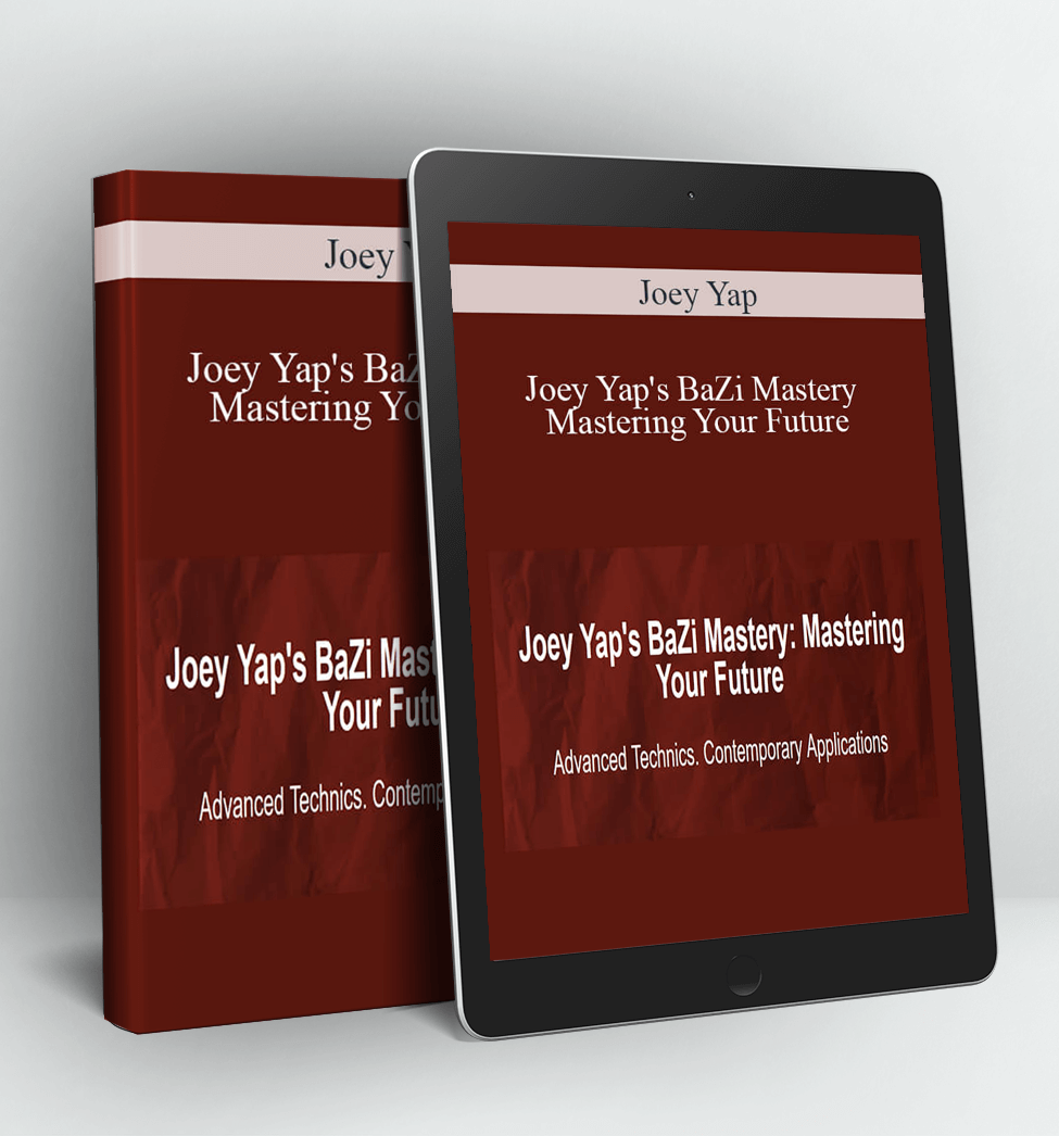 Joey Yap's BaZi Mastery Mastering Your Future - Joey Yap