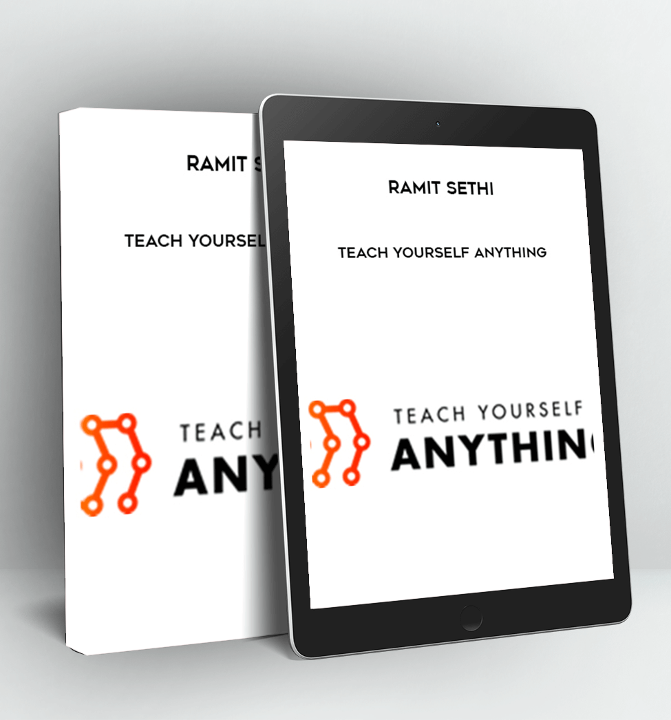 Teach Yourself Anything - Ramit Sethi