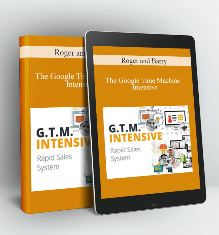 The Google Time Machine Intensive - Roger and Barry