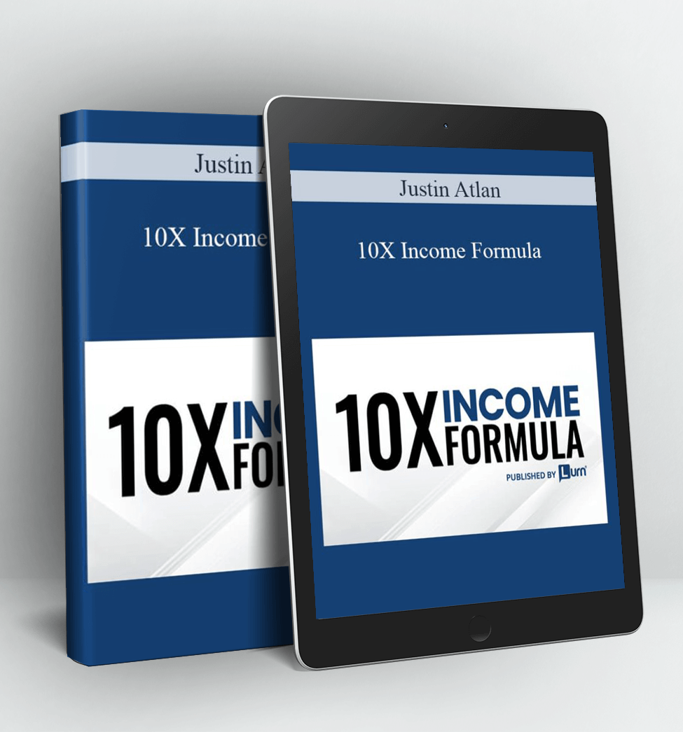 10X Income Formula - Justin Atlan