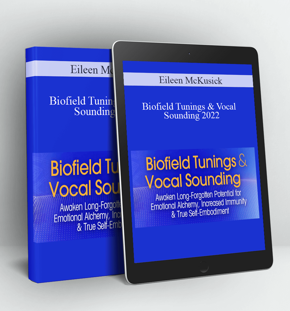 Biofield Tunings & Vocal Sounding 2022 - Eileen McKusick