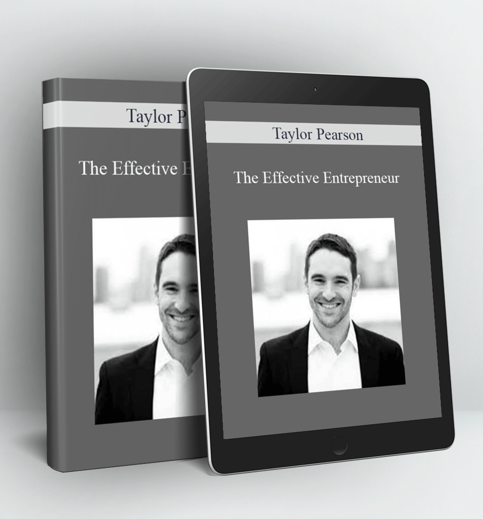 The Effective Entrepreneur - Taylor Pearson