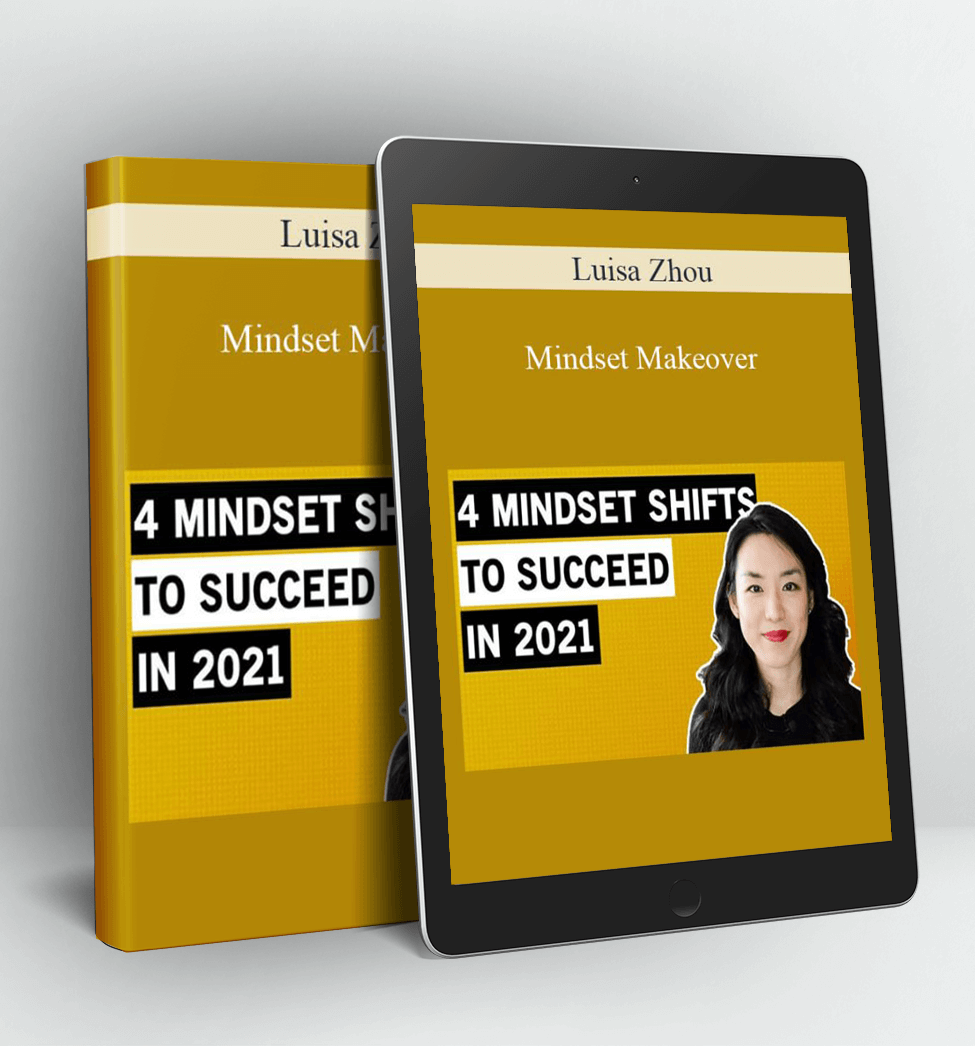 Mindset Makeover - Luisa Zhou